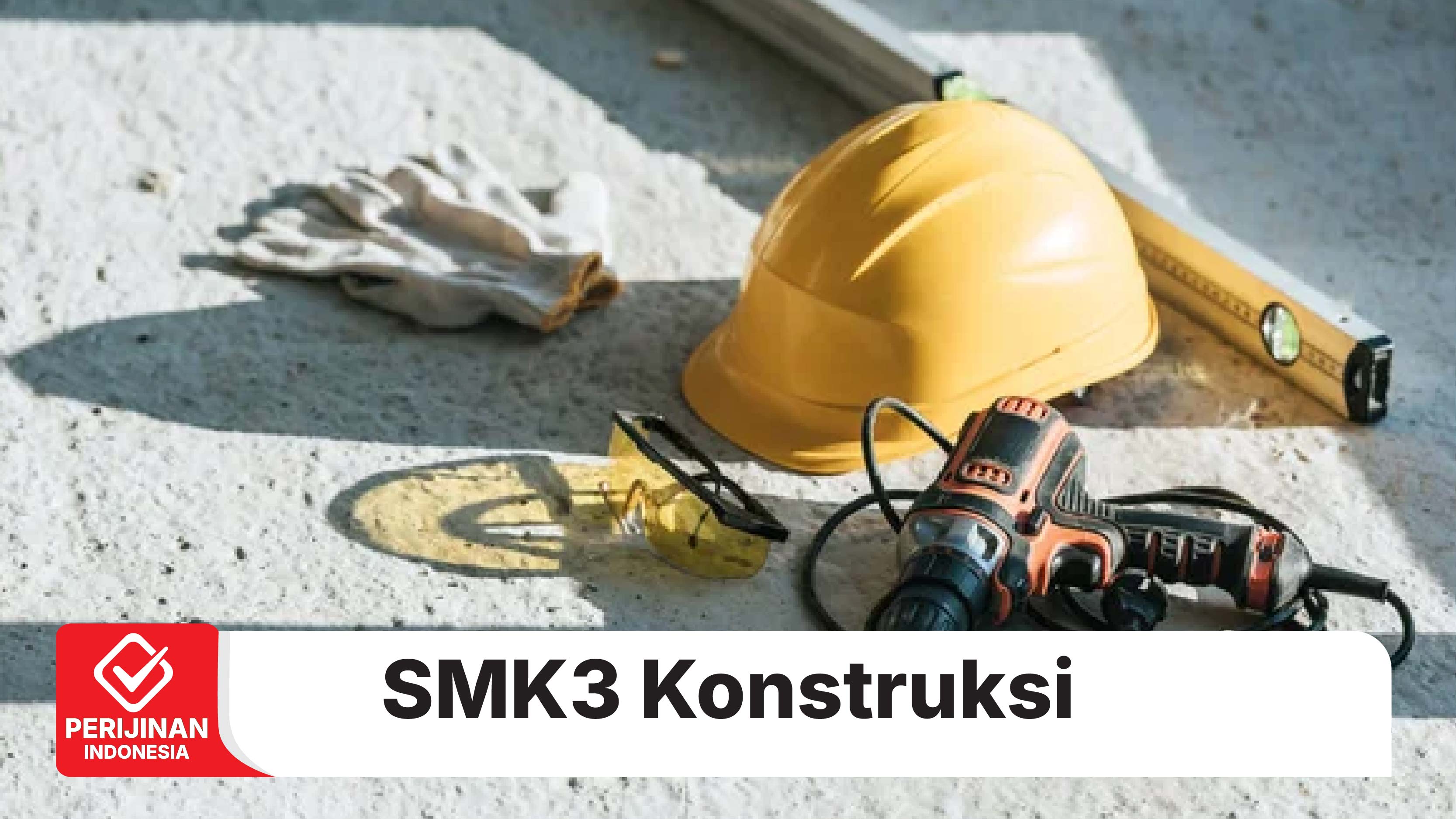 SMK3 Konstruksi