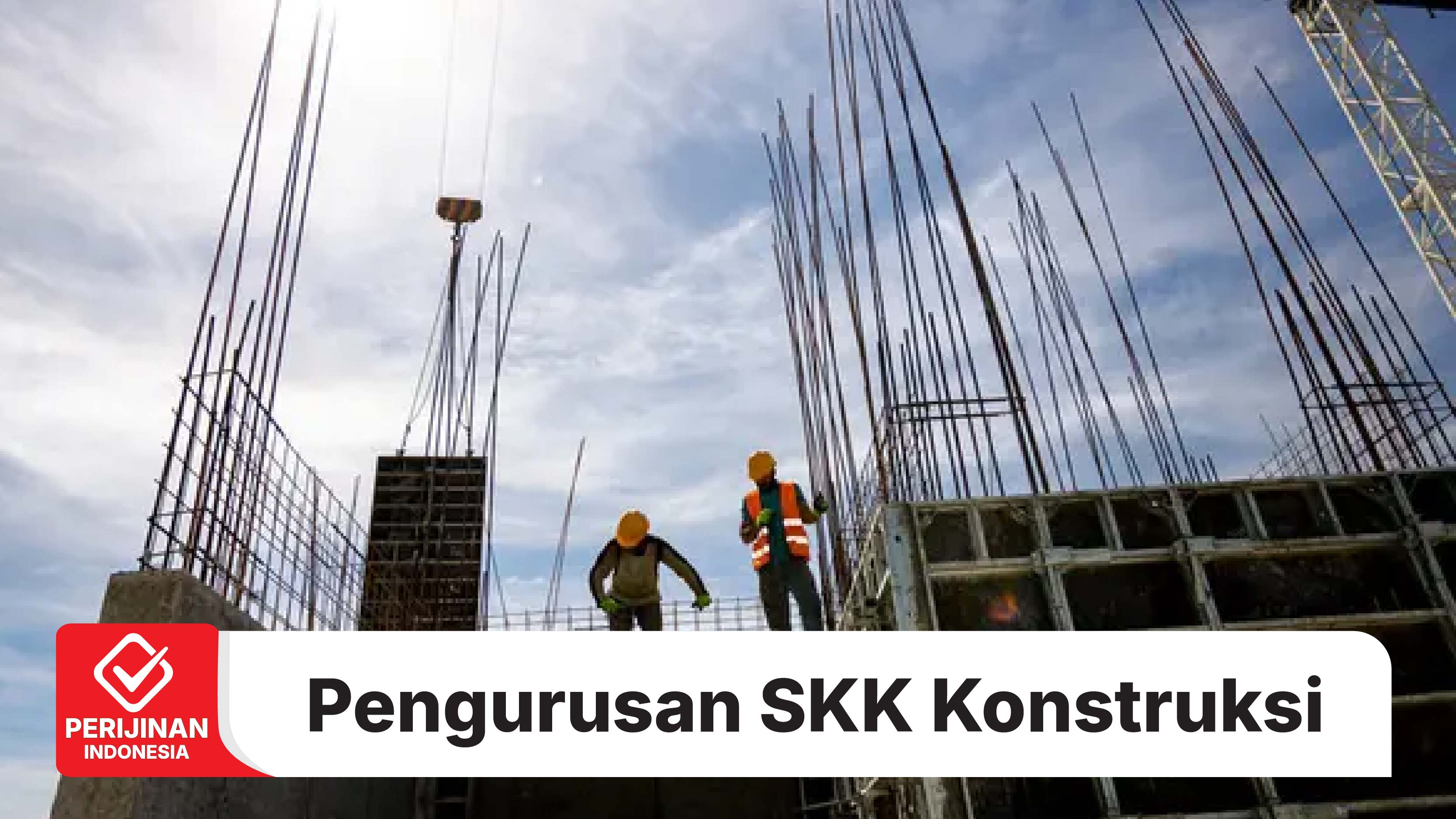 Pengurusan SKK Konstruksi