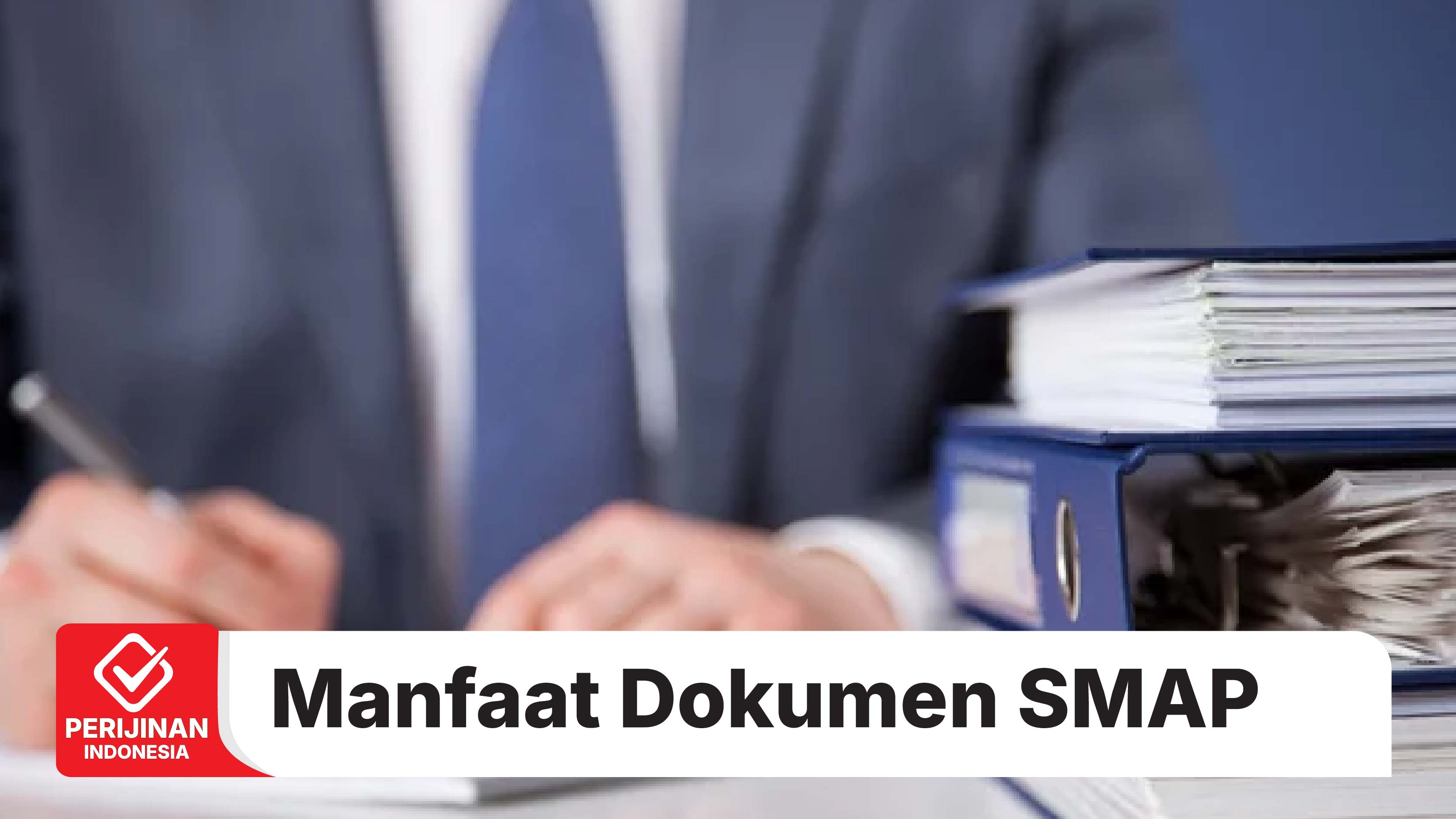 Manfaat Memiliki Dokumen SMAP