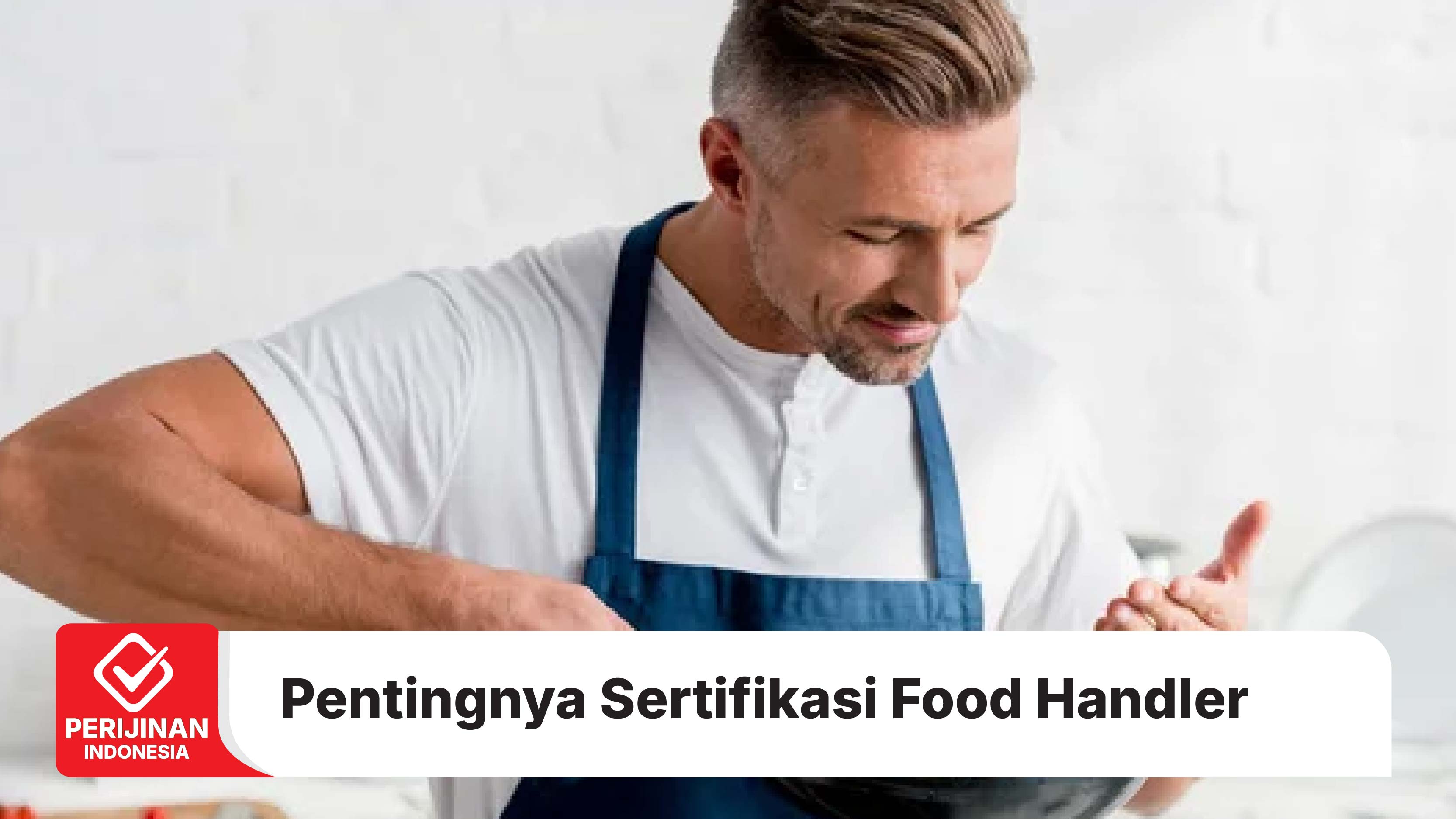 Pentingnya Sertifikasi Food Handler