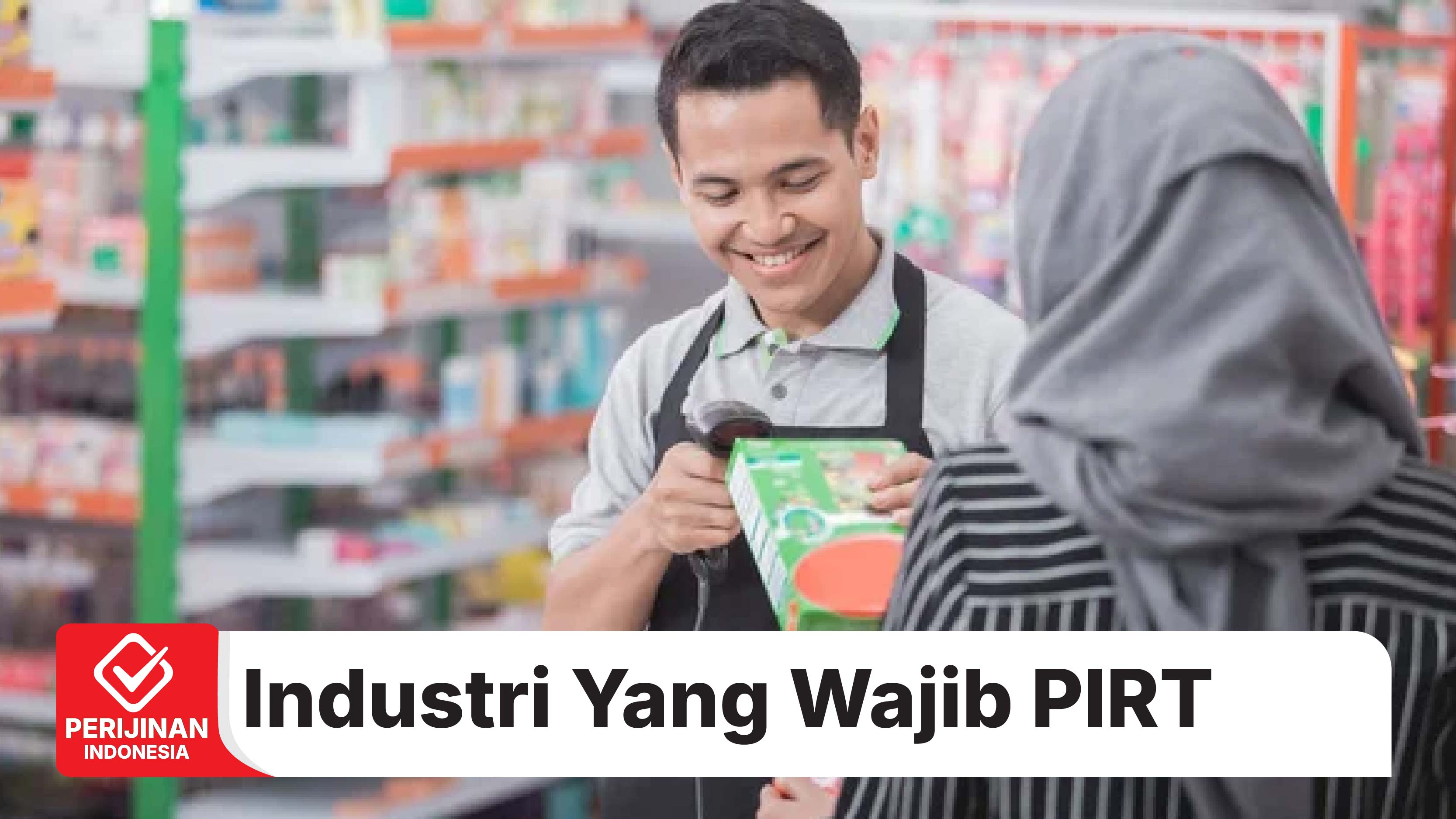 Jenis Industri Pangan Yang Wajib Memiliki Izin PIRT